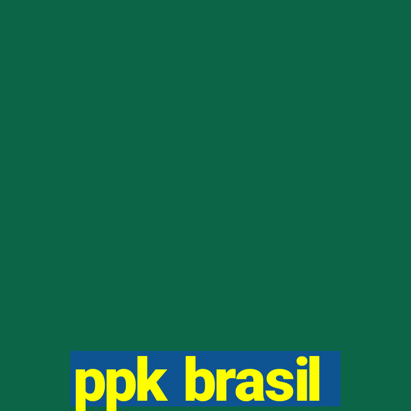 ppk brasil